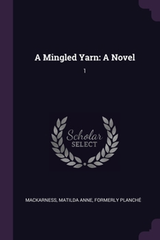 Paperback A Mingled Yarn: A Novel: 1 Book