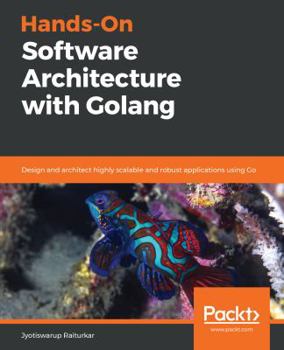 Paperback Hands-On Software Architecture with Golang Book