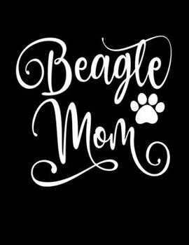 Beagle Mom: 2020 Weekly Planner Calendar January - December Appointment Book