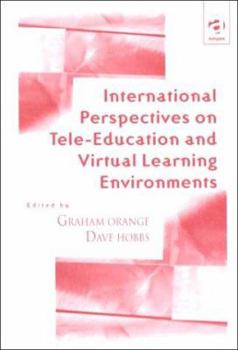 Hardcover International Perspectives on Tele-Education and Virtual Learning Environments Book