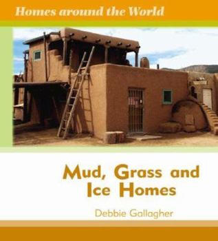 Library Binding Mud, Grass, and Ice Homes Book