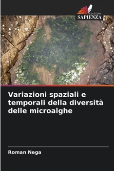 Paperback Variazioni spaziali e temporali della diversità delle microalghe [Italian] Book