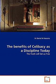 Paperback The benefits of Celibacy as a Discipline Today Book