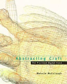 Paperback Abstracting Craft: The Practiced Digital Hand Book