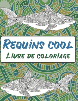 Paperback Requins cool - Livre de coloriage [French] Book