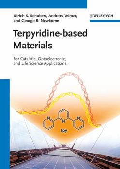 Hardcover Terpyridine-Based Materials: For Catalytic, Optoelectronic and Life Science Applications Book