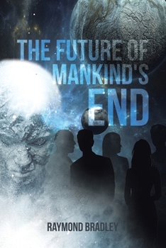 Paperback The Future of Mankind's End Book