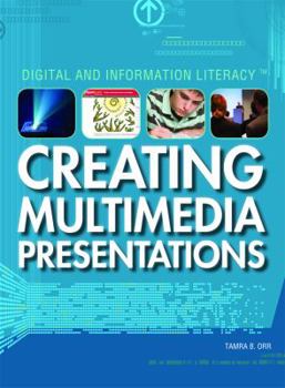 Creating Multimedia Presentations - Book  of the Digital and Information Literacy