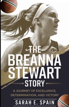 THE BREANNA STEWART STORY: A Journey of Excellence, Determination, and Victory