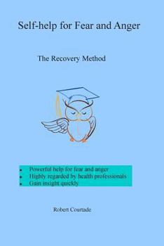 Paperback Self-Help for Fear and Anger: The Recovery Method Book