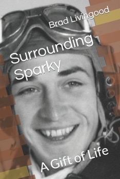 Paperback Surrounding Sparky: A Gift of Life Book