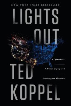 Hardcover Lights Out: A Cyberattack, a Nation Unprepared, Surviving the Aftermath Book