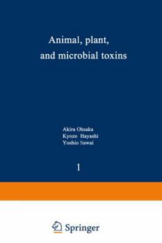 Paperback Animal, Plant, and Microbial Toxins: Volume 1--Biochemistry Book