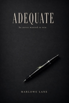 Paperback Adequate: He never wanted to win Book