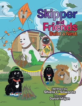 Paperback Skipper and Friends Build a Nest Book