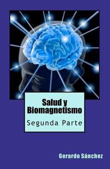 Paperback Salud y Biomagnetismo: Segunda Parte [Spanish] Book