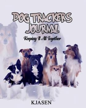 Paperback Dog Tracker's Journal: Keeping It All Together Book
