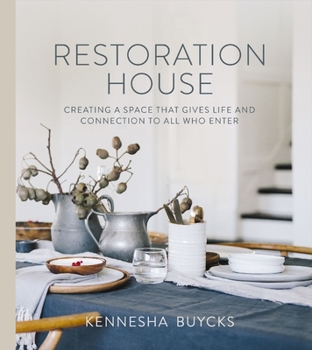 Hardcover Restoration House: Creating a Space That Gives Life and Connection to All Who Enter Book