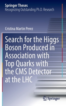 Hardcover Search for the Higgs Boson Produced in Association with Top Quarks with the CMS Detector at the Lhc Book