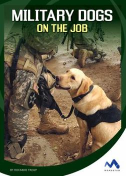 Library Binding Military Dogs on the Job Book