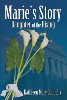 Paperback Marie's Story: Daughter of the Rising Book