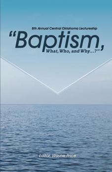 Paperback Baptism, What, Who, and Why? Book