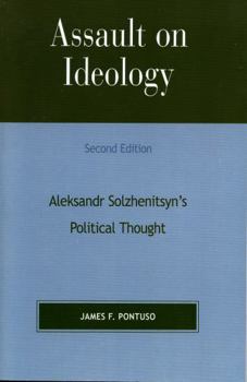 Paperback Assault on Ideology: Aleksandr Solzhenitsyn's Political Thought Book