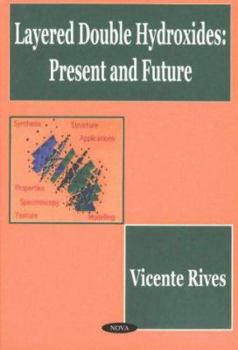 Hardcover Layered Double Hydroxides: Present and Future Book