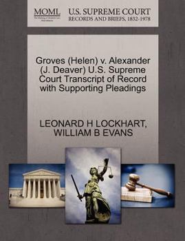 Paperback Groves (Helen) V. Alexander (J. Deaver) U.S. Supreme Court Transcript of Record with Supporting Pleadings Book