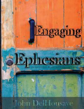 Paperback Engaging Ephesians: An Intermediate Reader and Exegetical Guide Book