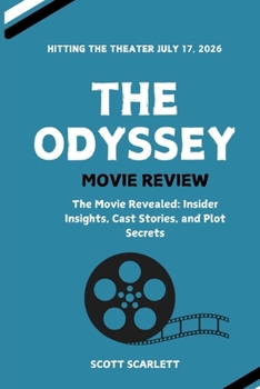 THE ODYSSEY Movie Review: Insider Insights, Cast Stories, Plot Secrets and Everything You Need to Know