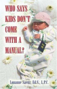 Paperback Who Says Kids Don't Come With A Manual? Book