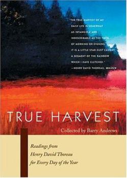 Paperback True Harvest: Readings from Henry David Thoreau for Every Day of the Year Book