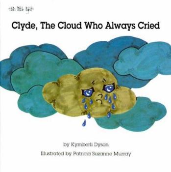Paperback Clyde, the Cloud Who Always Cried Book