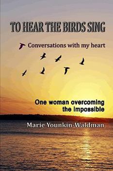 Paperback To Hear the Birds Sing: Conversations with my heart Book