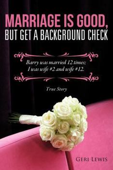 Paperback Marriage Is Good, But Get a Background Check Book
