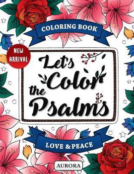 Paperback Let's Color the Psalms: Color Calm & Relaxing, Anti Stress Coloring Book Christian Book