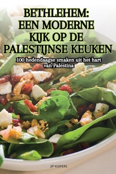 Paperback Bethlehem Een Moderne Kijk Op de Palestijnse Keuken [Dutch] Book