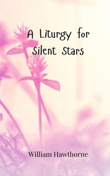 Paperback A Liturgy for Silent Stars Book