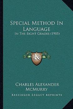 Paperback Special Method In Language: In The Eight Grades (1905) Book