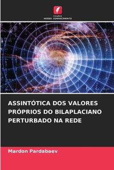 Paperback Assintótica DOS Valores Próprios Do Bilaplaciano Perturbado Na Rede [Portuguese] Book
