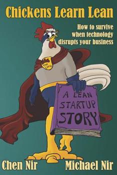 Paperback Chickens Learn Lean: How to survive when technology disrupts your business Book