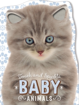 Board book Touch and Sparkle Baby Animals Book