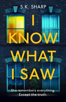 Paperback I Know What I Saw: A Perfect Memory. a Perfect Murder. Book