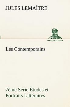 Paperback Les Contemporains, 7ème Série Études et Portraits Littéraires [French] Book