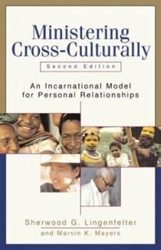 Paperback Ministering Cross-Culturally: An Incarnational Model for Personal Relationships Book