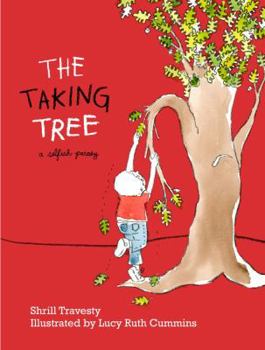 Hardcover The Taking Tree: A Selfish Parody Book