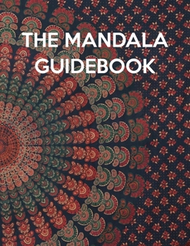 Paperback The Mandala Guidebook: The Mandala Guidebook, Mandala Coloring Book For Kids. 50 Pages 8.5"x 11" Book