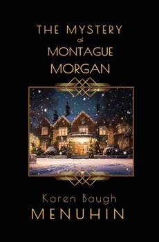 Paperback The Mystery of Montague Morgan: Heathcliff Lennox Christmas Murder Mystery Book