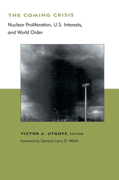 Paperback The Coming Crisis: Nuclear Proliferation, US Interests, and World Order Book